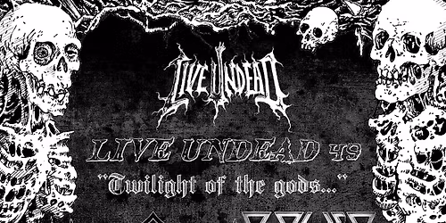 LIVE UNDEAD 49-Twilight of the gods....