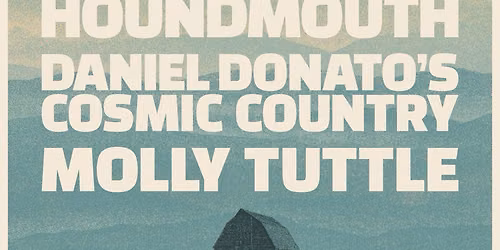 Houndmouth  Daniel Donato's Cosmic Country & Molly Tuttle