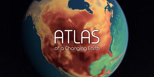 LOW SENSORY SHOW: "Atlas of a Changing Earth"