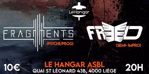 FREED + FRAG MENTS @Le Hangar
