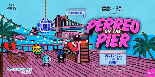 OLDSCHOOL REGGAETON NIGHT | PERREO ON THE PIER @ WATERMARK