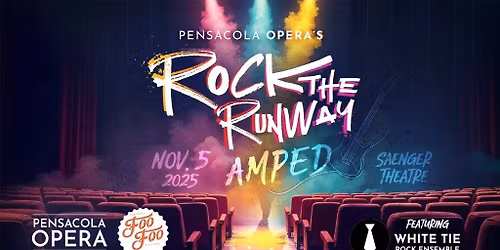 Pensacola Opera - Rock The Runway: Amped
