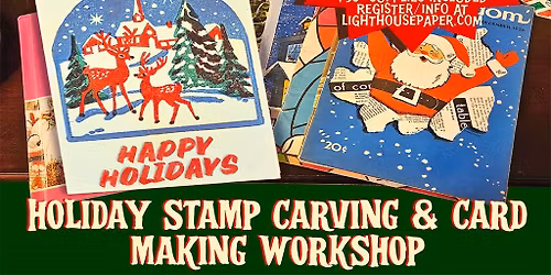Holiday Stamp Carving & Card Making Class w\/ Chelsea Lorraine