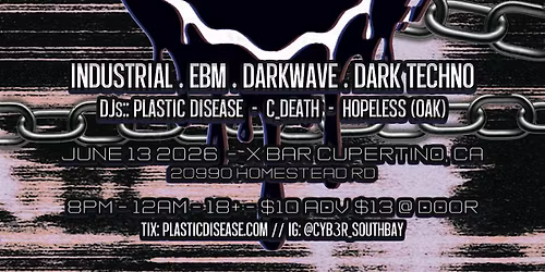 Cyb3r South Bay 6.13 \/\/ Industrial, EBM, Darkwave, & Dark Techno
