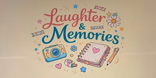 Laughter & Memories June Crop Event
