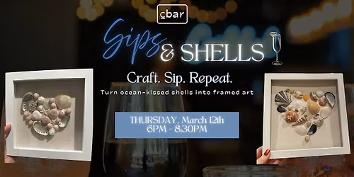 Sips & Shells: Craft and Wine Night at CBar