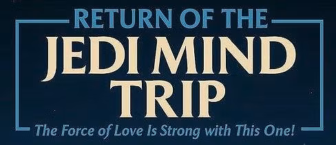 Return of the Jedi Mind Trip - SV Senior Trip Fundraiser