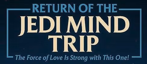 Return of the Jedi Mind Trip - SV Senior Trip Fundraiser
