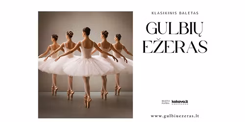 Baletas \u201eGulbi\u0173 e\u017eeras\u201c | Vilnius 
