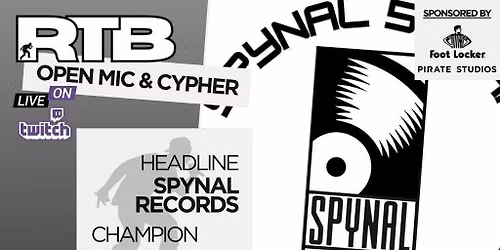 RTB Open Mic & Cypher - Spynal Records Headline & NdoubleII Champion