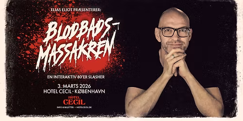 Elias Eliot pr\u00e6senterer Blodbadsmassakren | Hotel Cecil, K\u00f8benhavn
