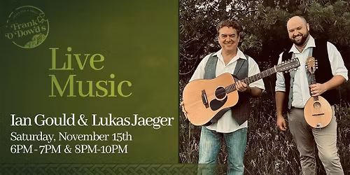 Live Music with Ian Gould & Lukas Jaeger