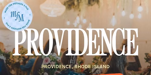 Made for Mothers Providence: December Meetup (Details Coming Soon)