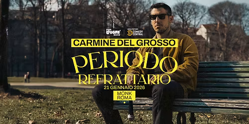 Carmine Del Grosso | Periodo Refrattario @MONK - ROMA