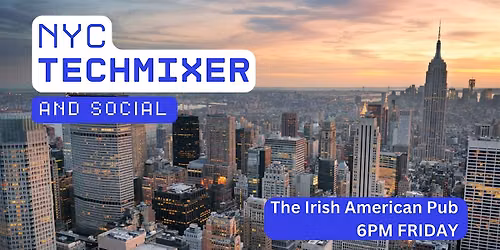 New York Tech Mixer and Social (Tech \/ AI \/ Data \/ IT) \u2728