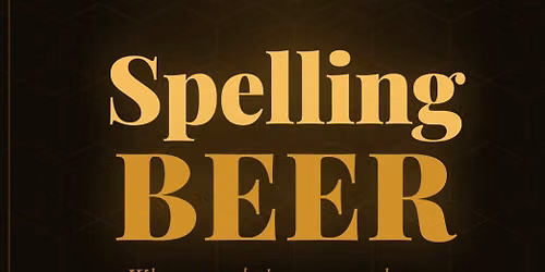 Spelling Beer !