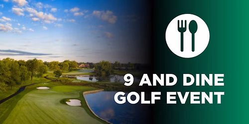 9 and Dine Golf Event