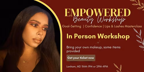 The Empowered Beauty Workshop: Resolutions, Confidence & Glam