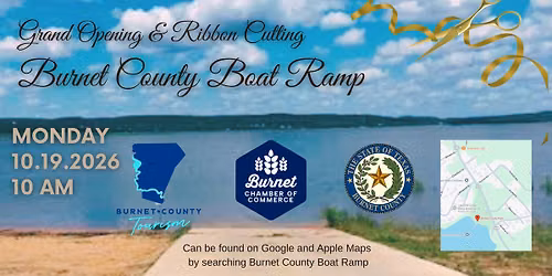 \ud83d\udea4 Ribbon Cutting & Grand Opening \u2014 Burnet County Boat Ramp
