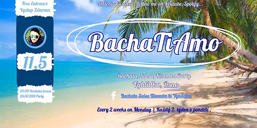 BachaTiAmo: 11.5.2026 Bachata - Kizomba - Salsa - Vyhlidka, Brno,