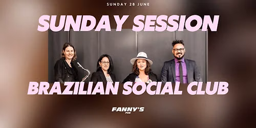 SUNDAY SESSION - Brazilian Social Club