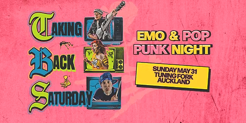 LONG WEEKEND PARTY - Taking Back Saturday: Emo & Pop Punk Night - Auckland 