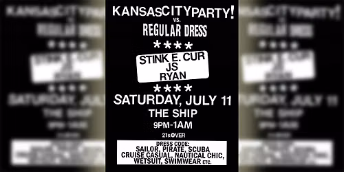Kansas City Party vs Regular Dress: JS (Los Angeles), Stink E. Cur, Ryan