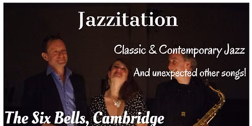 Jazzitation @ The Six Bells, Cambridge