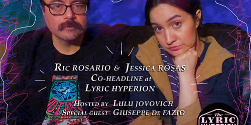 RIC ROSARIO & JESSICA ROSAS CO-HEADLINE AT LYRIC HYPERION!