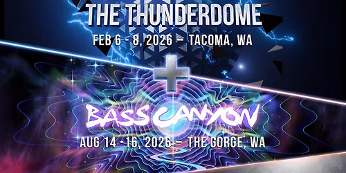 Excision Thunderdome - 3 Day Pass at Tacoma Dome