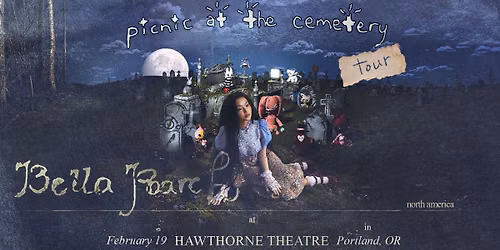 Bella Poarch Presents Picnic at the Cemetery Tour - Hawthorne Theatre - Portland, OR
