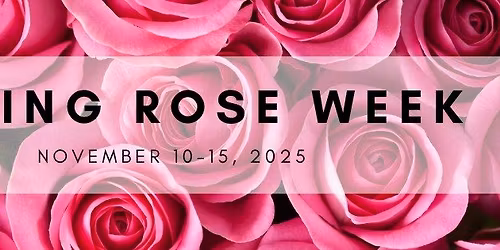 27th Annual Caring Rose Week