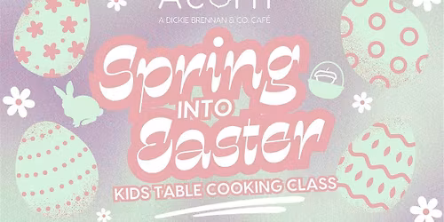 Kids Table Cooking Series | Spring into Easter!