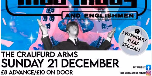 MAD MODS & ENGLISHMEN Xmas Special! | The Craufurd Arms, Mk 