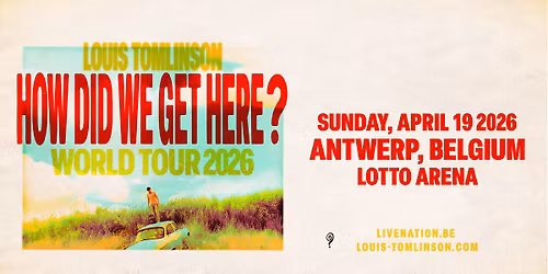 Sold out! Louis Tomlinson: How Did We Get Here? World Tour | Lotto Arena