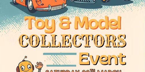 Community Toy & Model Collectors Event - Swadlincote