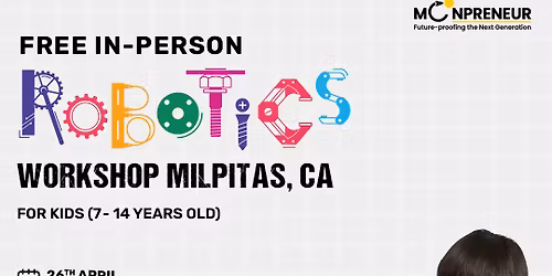 In-person Free Robotics Workshop For Kids at Milpitas, CA(7-14 yrs)