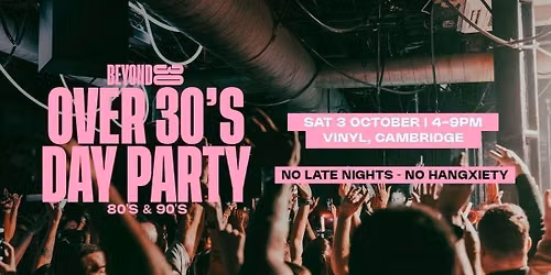OVER 30s DAYTIME CLUBBING - CAMBRIDGE \ud83d\udd7a