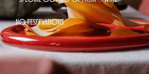 PASTA & VINO NIGHT AT OSTERIA PAPAZZO, every wednesday night no reservations
