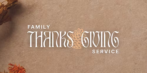 Family Thanksgiving Service