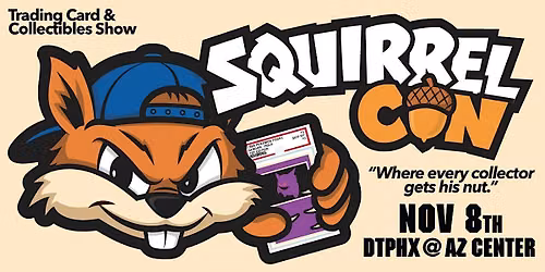 SQUIRREL CON Card Show