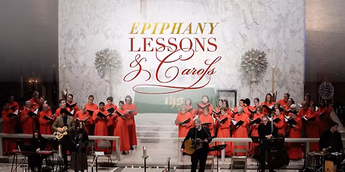 Epiphany Lessons & Carols