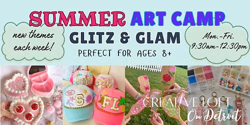 Art Camp Wk 6 \u2022 Glitz & Glam \u2022 Ages 8+