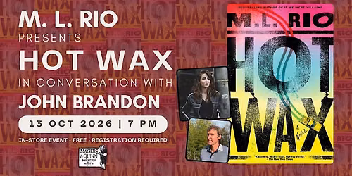 M. L. Rio presents Hot Wax in conversation with John Brandon