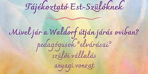 T\u00e1j\u00e9koztat\u00f3 Est Sz\u00fcl\u0151knek-Mivel j\u00e1r a Waldorf \u00fatj\u00e1n j\u00e1r\u00e1s oviban?