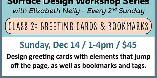 Surface Design Series: Greeting Cards & Bookmarks