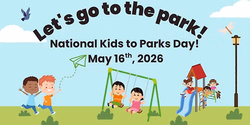 2026 Kids to Parks Day!