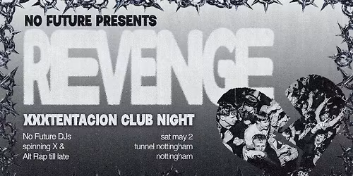 REVENGE: XXXTentacion Club Night - Nottingham