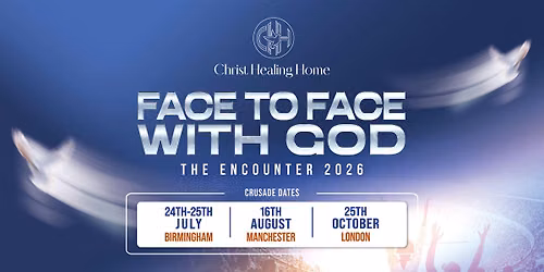Face to Face with God: The Encounter 2026  (London)
