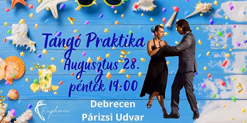 Augusztusi Tang\u00f3 Praktika Debrecenben